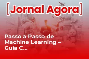 Passo a Passo de Machine Learning – Guia Completo para Iniciantes ...