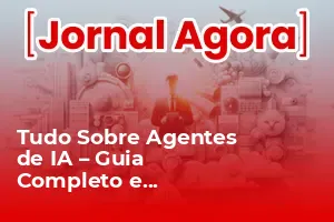 Tudo Sobre Agentes de IA – Guia Completo e Atualizado - Revista Ideias